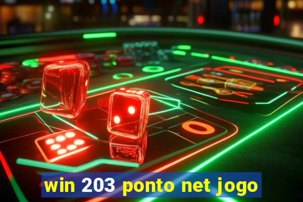 win 203 ponto net jogo